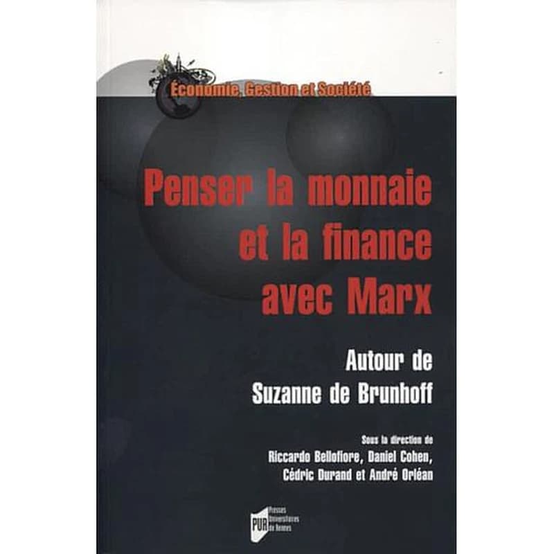 Penser la monnaie et la finance avec Marx : autour de Suzanne de Brunhoff