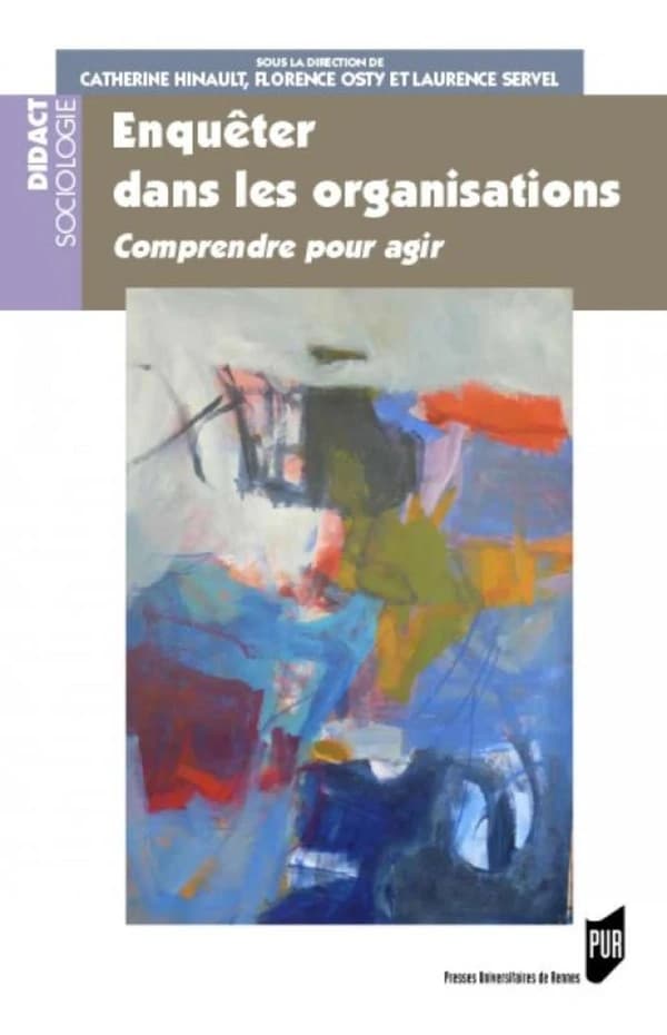 Enquêter dans les organisations : comprendre pour agir