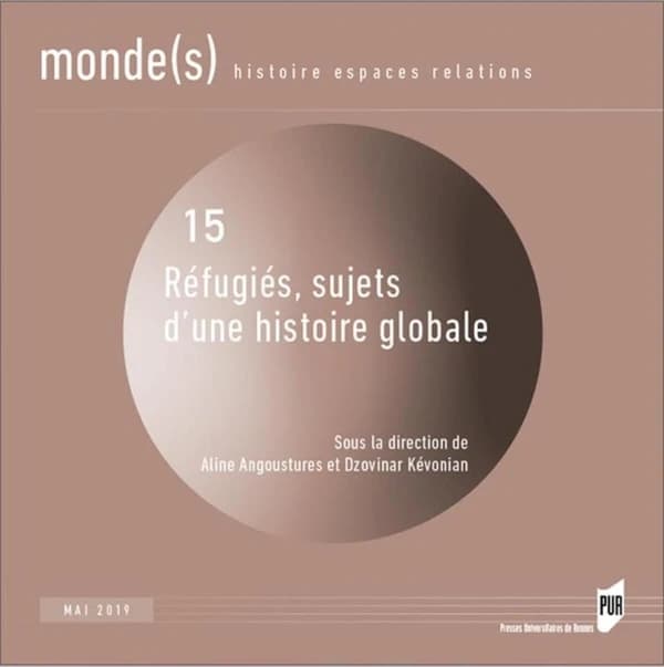 Monde(s) n.15 : réfugiés ; sujets d'une histoire globale