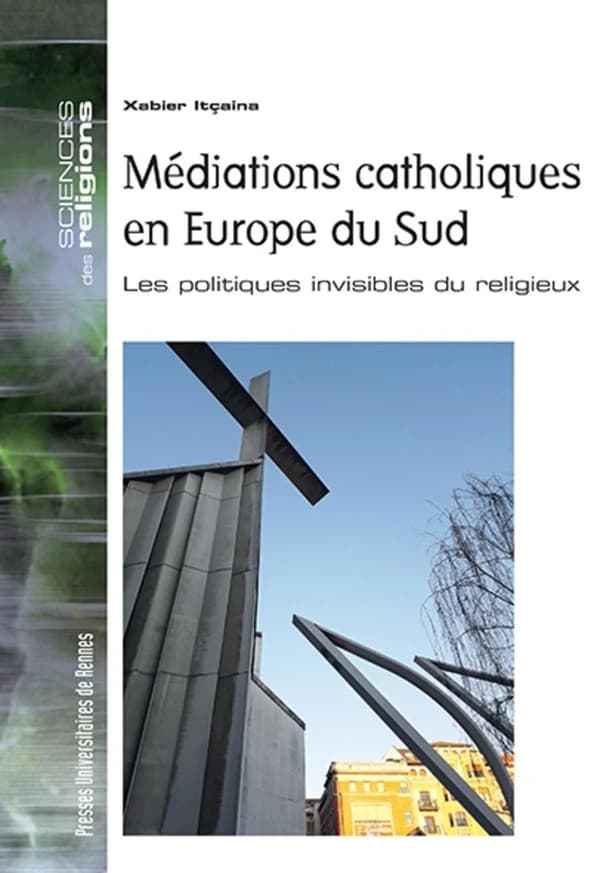 Médiations catholiques en Europe du Sud : les politiques invisibles du religieux