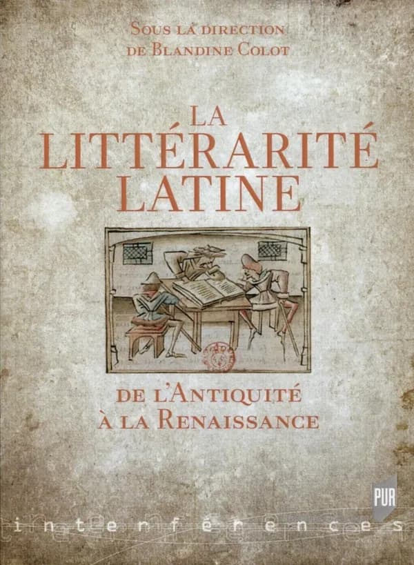 La littérarité latine de l'Antiquité à la Renaissance