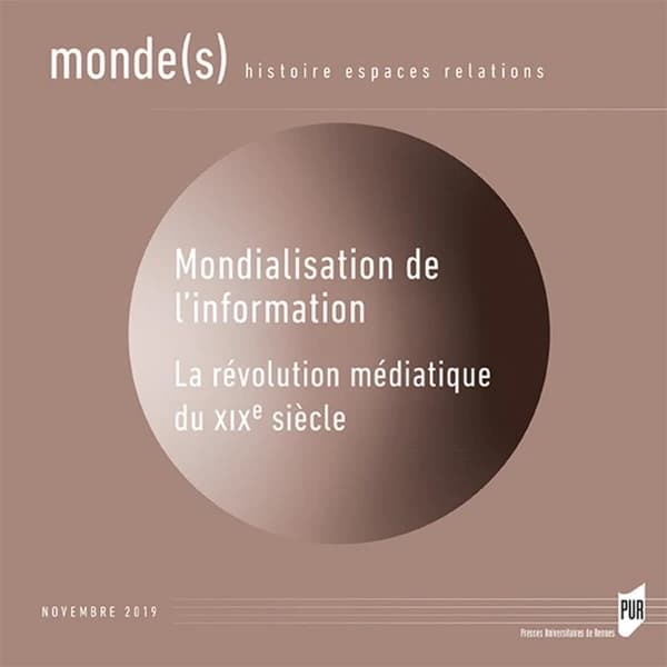 mondialisation de l'information : la révolution médiatique du XIXe siècle