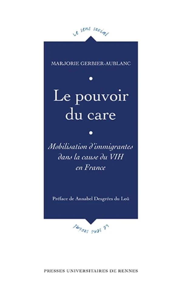 Le pouvoir du care : mobilisation d'immigrantes dans la cause du VIH en France