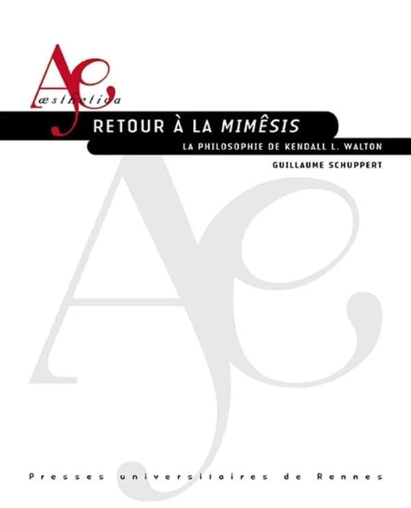 Retour à la mimêsis : la philosophie de Kendall L. Walton