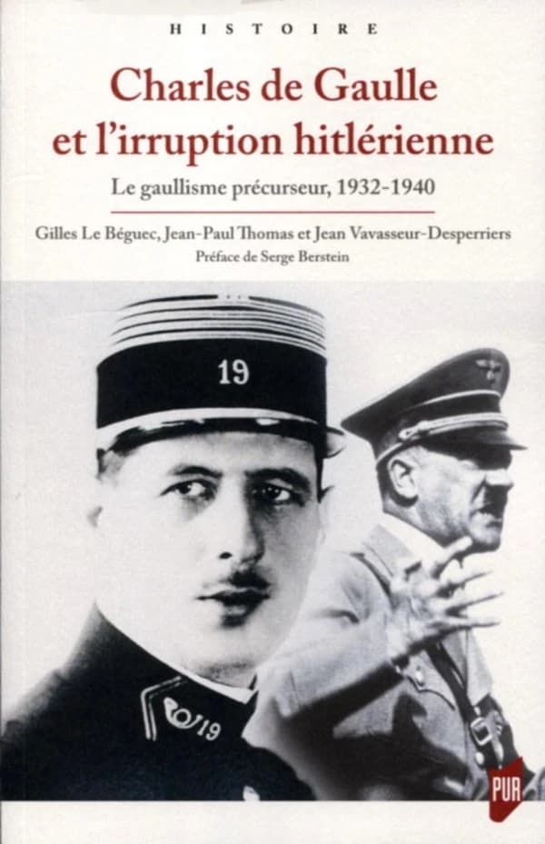 Charles de Gaulle et l'irruption hitlérienne : le gaullisme précurseur,1932-1940 : la source André Pironneau