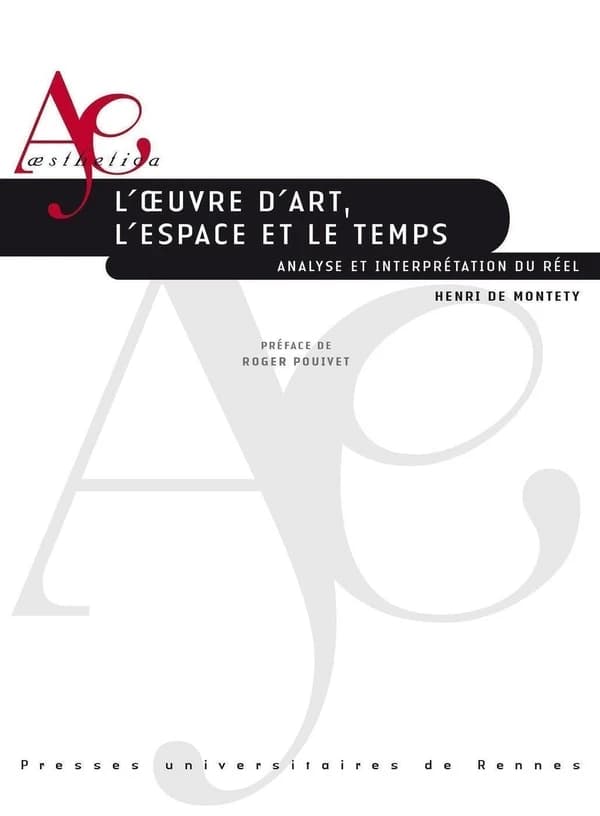 L'oeuvre d'art, l'espace et le temps : analyse et interprétation du réel