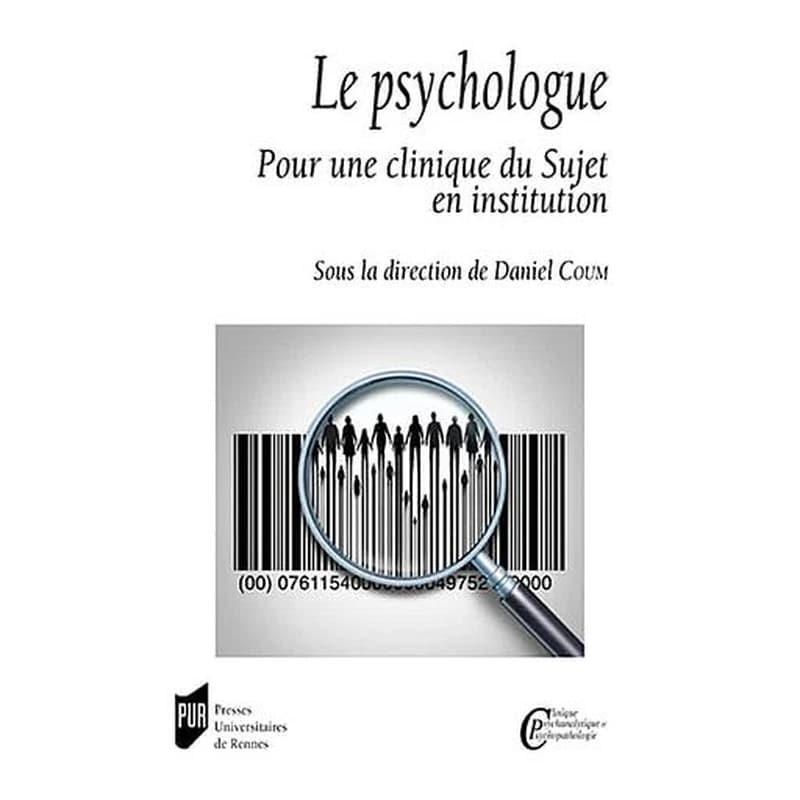 Le psychologue  - Pour une clinique du sujet en institution