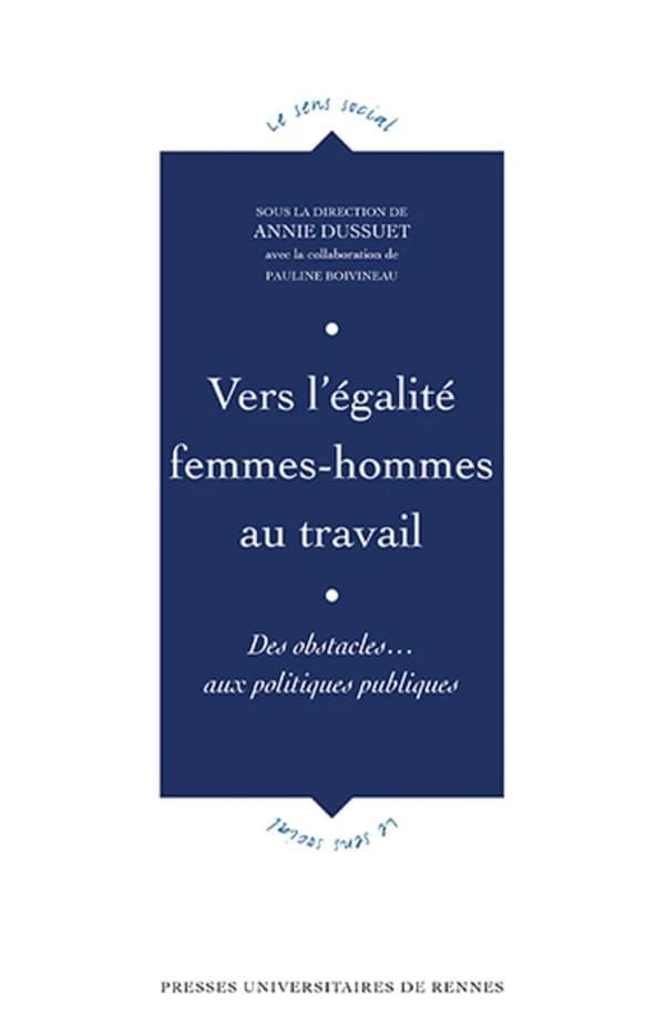 Vers l'égalité femmes-hommes au travail : des obstacles, aux politiques publiques