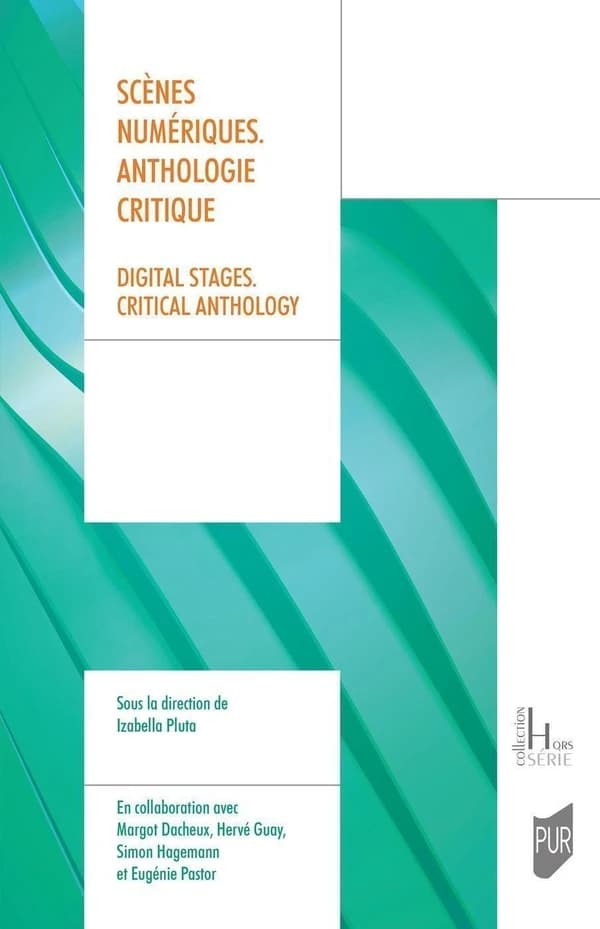 Scènes numériques : anthologie critique d'écrits et d'entretiens d'artistes