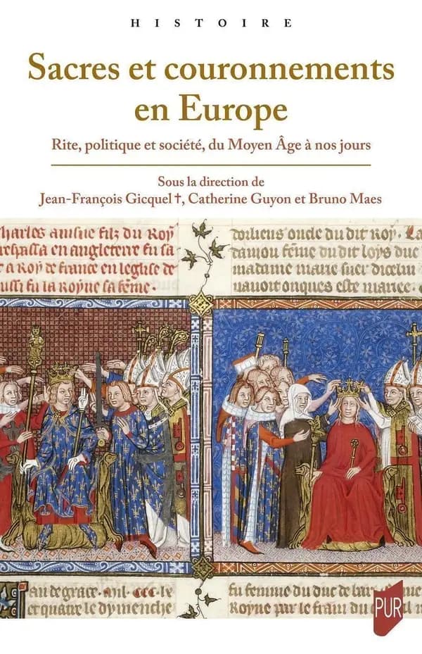 Sacres et couronnements en Europe : rite, politique et société, du Moyen âge à nos jours