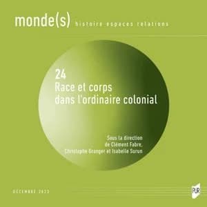 Monde(s) n.24 : Race et corps dans l'ordinaire colonial