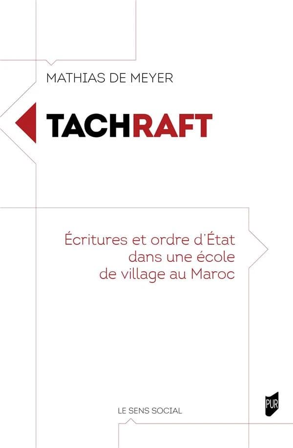 Tachraft : écritures et ordre d'État dans une école de village au Maroc