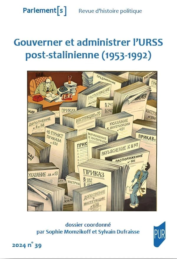 Parlement(s) n.39 : Gouverner et administrer l'URSS post-stalinienne (1953-1992)