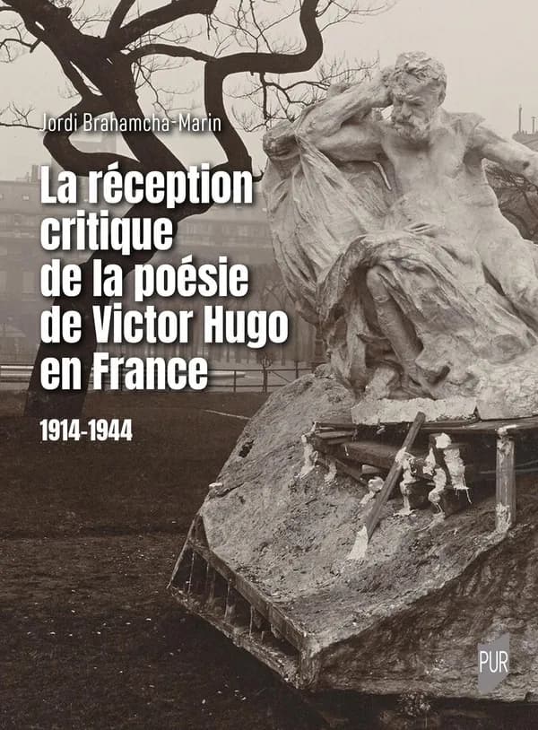 La réception critique de la poésie de Victor Hugo en France : 1914-1944