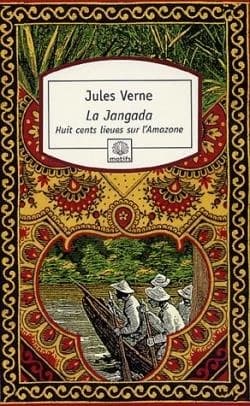La Jangada : huit cent lieues sur l'Amazone