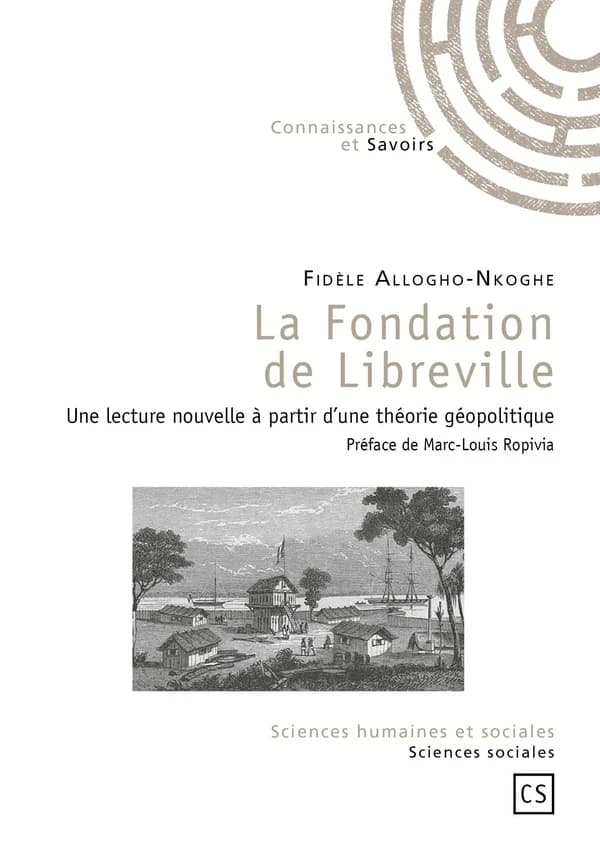 La fondation de Libreville. Une lecture nouvelle à partir d'une théorie géopolitique