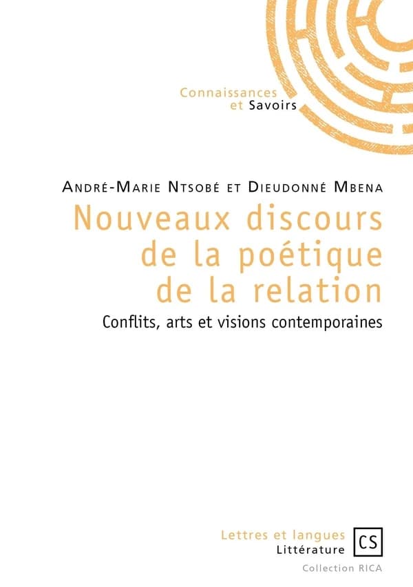 Nouveaux discours de la poétique de la relation : conflits, arts et visions contemporaines