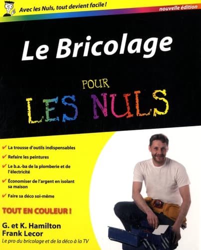Le bricolage ([Nouvelle éd.]) Gene Hamilton et Katie Hamilton ; Frank Lecor pour l'adaptation française ; avec la collaboration de Kareen Perrin-Debock