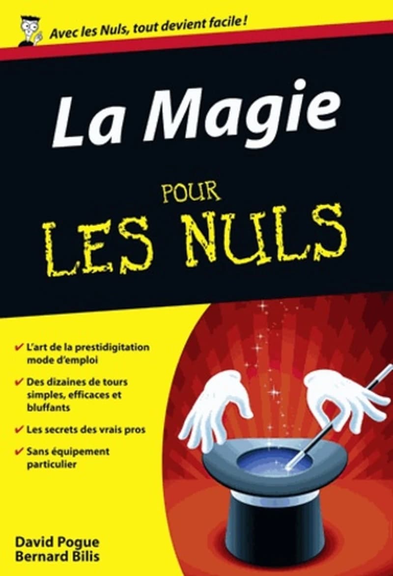 La magie ([Nouvelle éd.]) David Pogue ; traduit de l'anglais par Ludovic Gorges ; adapté par Bernard Bilis
