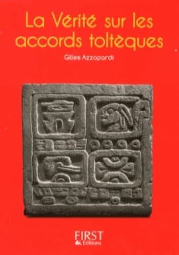 La vérité sur les accords toltèques