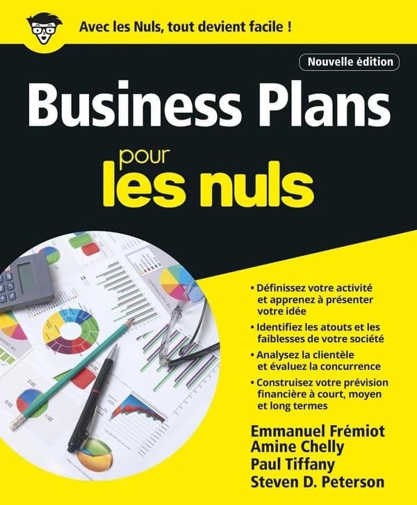 Business plans (Nouvelle éd. enrichie) Paul Tiffany, Steven D. Peterson, Amine Chelly... [et al.] ; sous la direction de Jean-Yves Eglem pour l'adaptation française