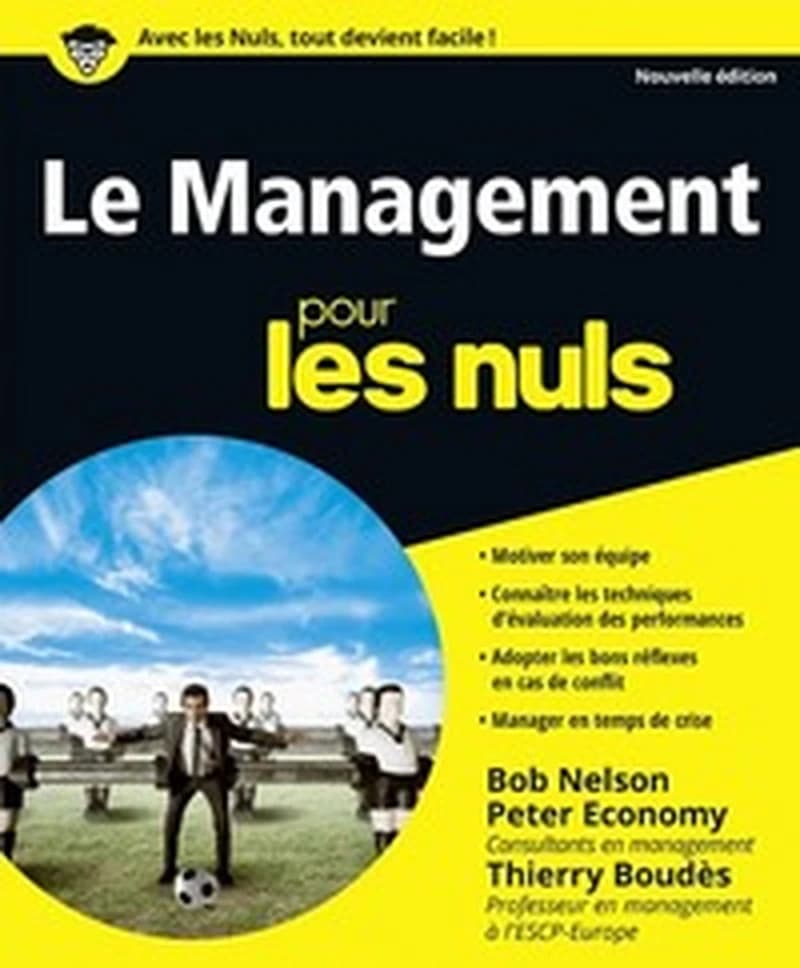 Le management (Version revue et enrichie) Bob Nelson, Peter Economy ; Thierry Boudès pour l'adaptation française