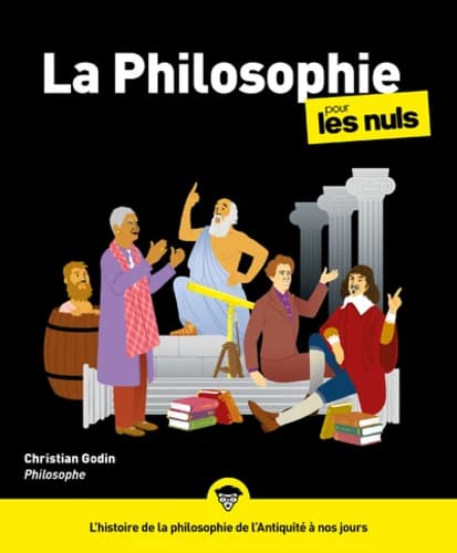 La philosophie pour les nuls ([Nouvelle] éd. revue et augmentée)