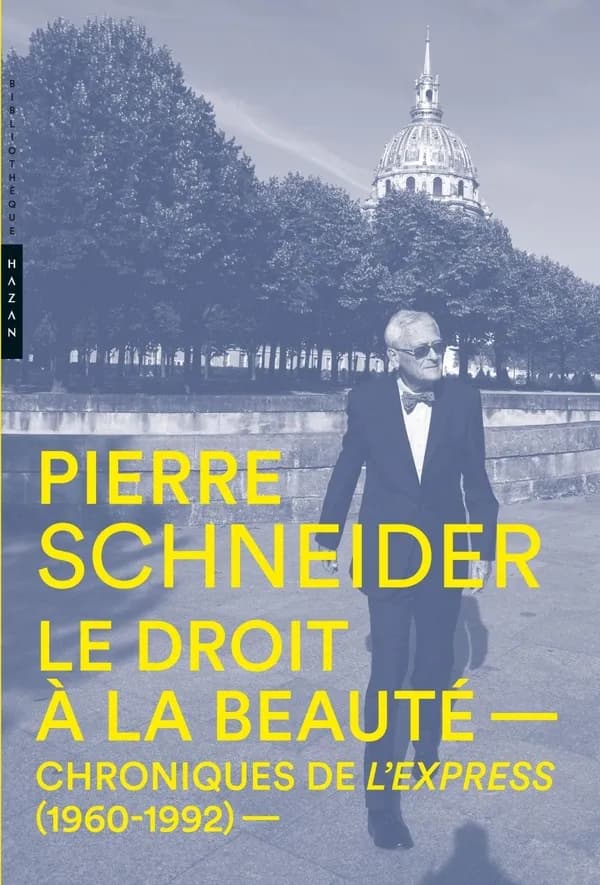 Le droit à la beauté : chroniques de "L'Express", 1960-1992