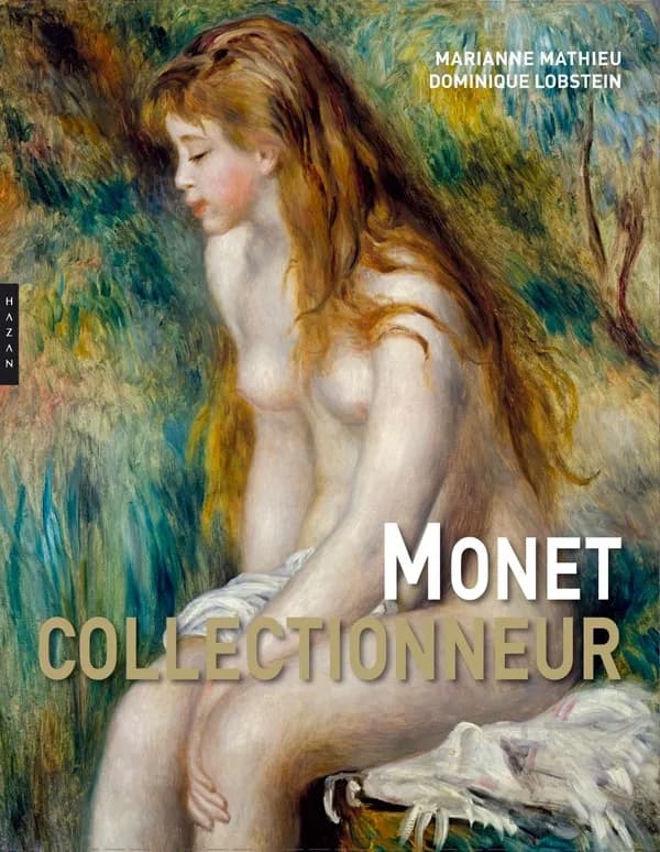 Monet collectionneur : [exposition, Paris, 14 septembre 2017-14 janvier 2018], Musée Marmottan Monet-Académie des beaux-arts, Institut de France