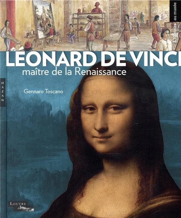 Léonard de Vinci : maître de la Renaissance