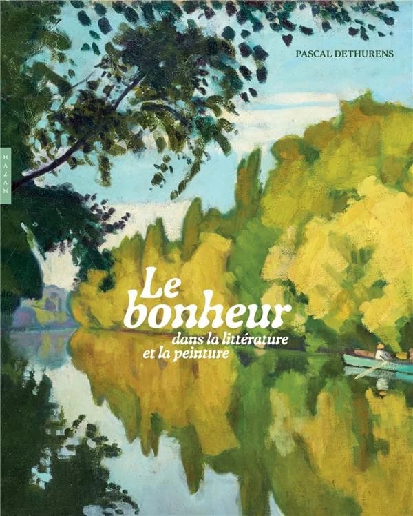 Le bonheur : dans la littérature et la peinture