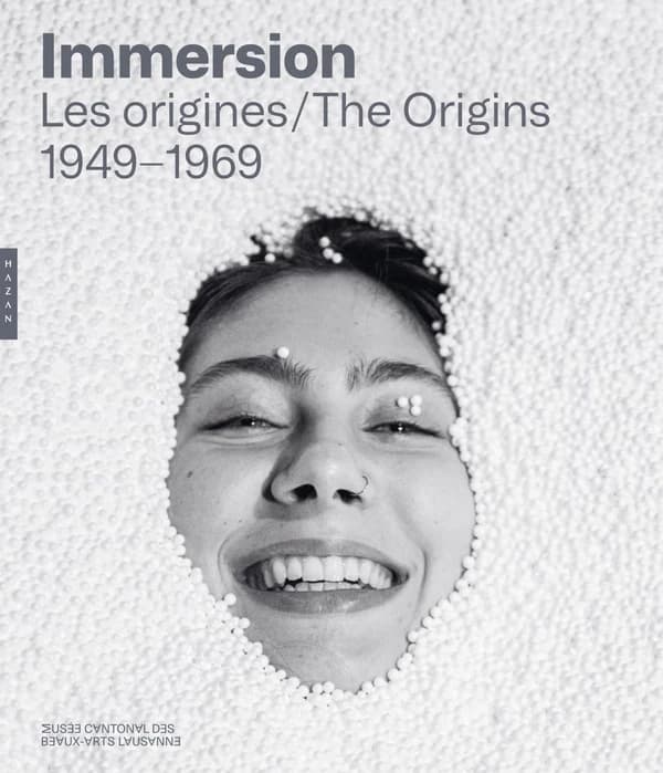 Immersion : les origines : 1949-1969 : [exposition, 4 novembre 2023-3 mars 2024], Musée cantonal des beaux-arts, Lausanne