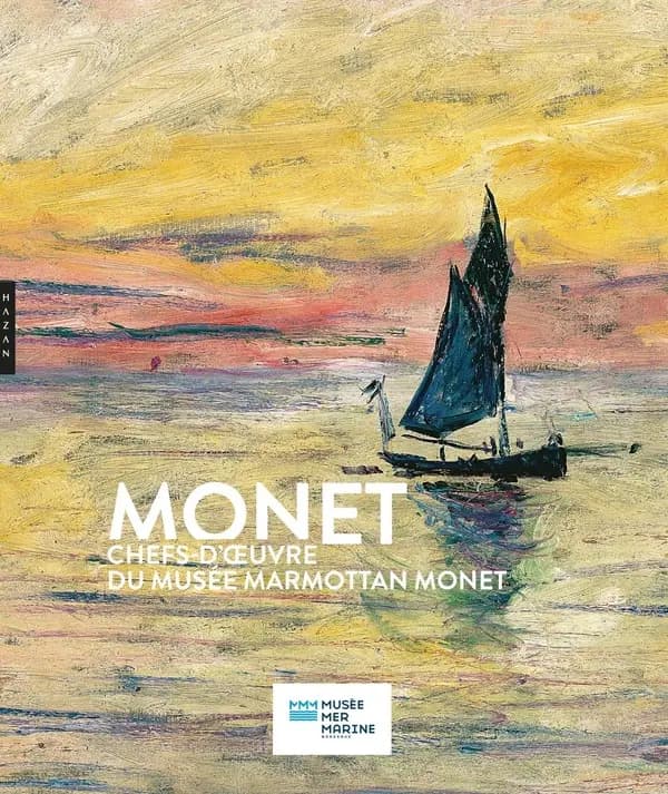 Monet : chefs d'oeuvre du Musée Marmottan Monet : [exposition, Bordeaux, Musée Mer marine, 15 juin-26 août 2018]