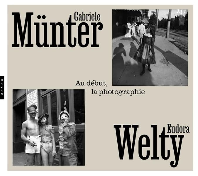 Gabriele Münter, Eudora Welty : au début, la photographie : [exposition, Montpellier, Pavillon populaire-Espace d'art photographique, 26 juin-29 septembre 2024]