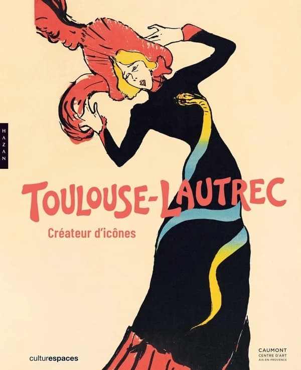 Toulouse-Lautrec : créateur d'icônes