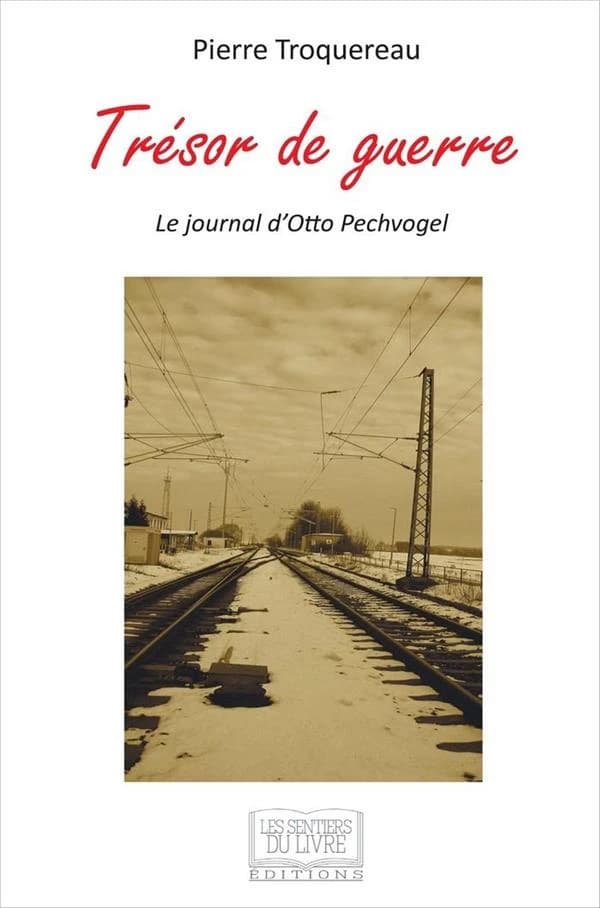 Trésor de guerre : le journal d'Otto Pechvogel