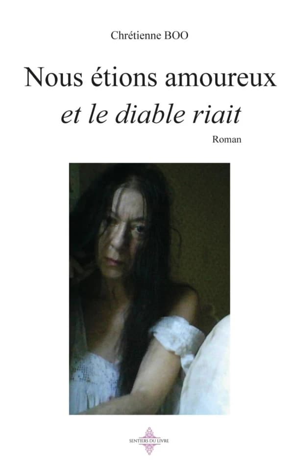 Nous étions amoureux et le diable riait