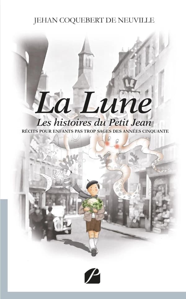 La lune : les histoires du Petit Jean : récits pour enfants pas trop sages des années cinquante