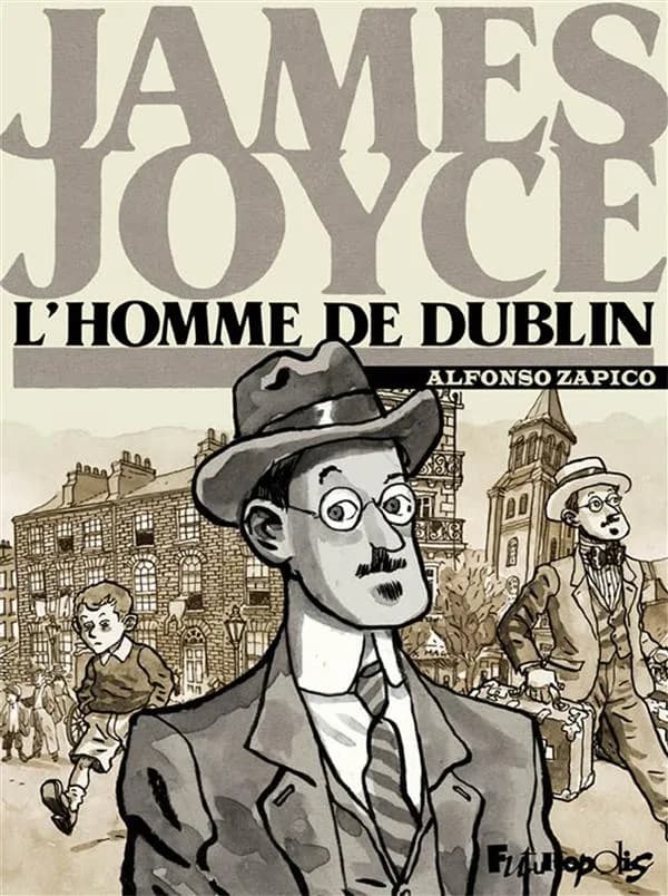 James Joyce : l'homme de Dublin