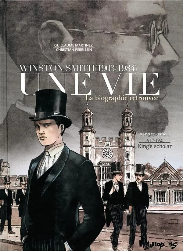 Une vie: Winston Smith (1903-1984). La biographie retrouvée-King's scholar : 1917-1921 (2)