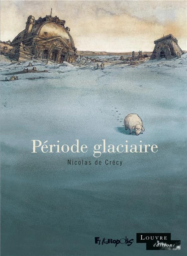 Période glaciaire (15 ans édition anniversaire grand format) Nicolas de Crécy