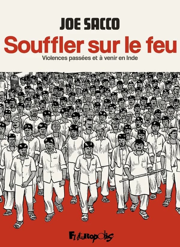 Souffler sur le feu : violences passées et à venir : Violences passées et à venir en Inde