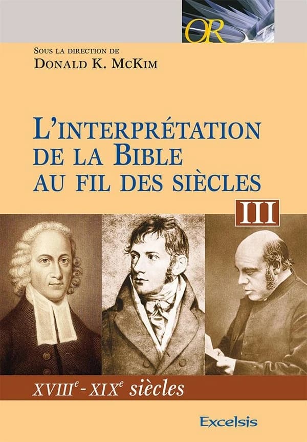 L'interprétation de la Bible au fil des siècles Tome III