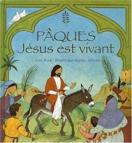 Pâques, Jésus est vivant