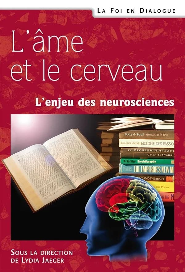 L'âme et le cerveau : l'enjeu des neurosciences