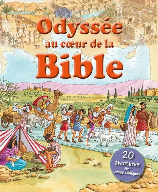 Odyssée au coeur de la Bible