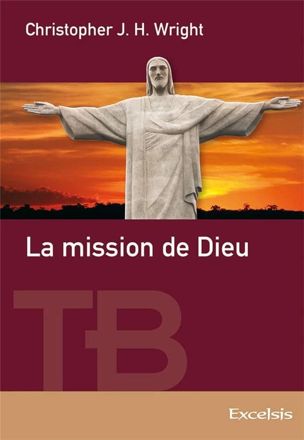 La mission de Dieu : fil conducteur du récit biblique