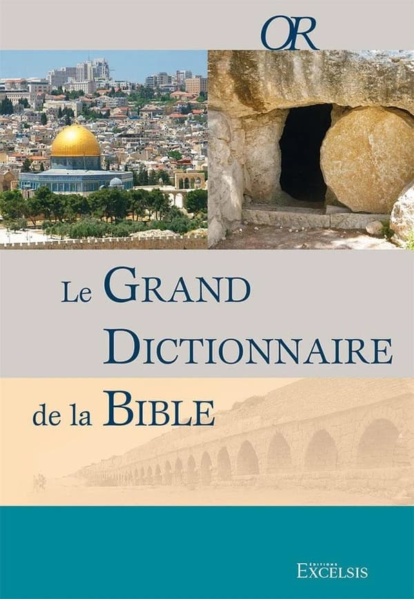 Le grand dictionnaire de la Bible (3e éd. révisée)