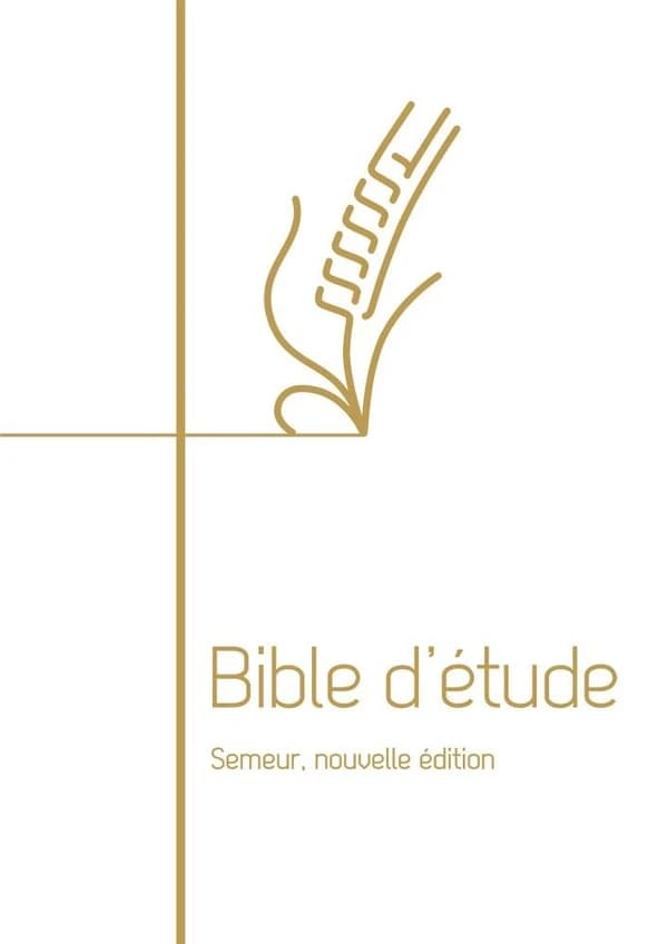 Bible d'étude : version Semeur 2015 ([Éd. blanche, tranche dorée])