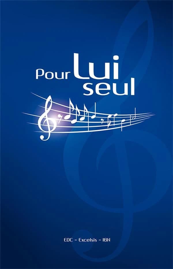 Pour Lui seul : [cantiques à 4 voix ou 1 voix et accompagnement]